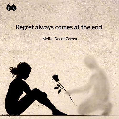 Meliza Docot Correa regret always comes
