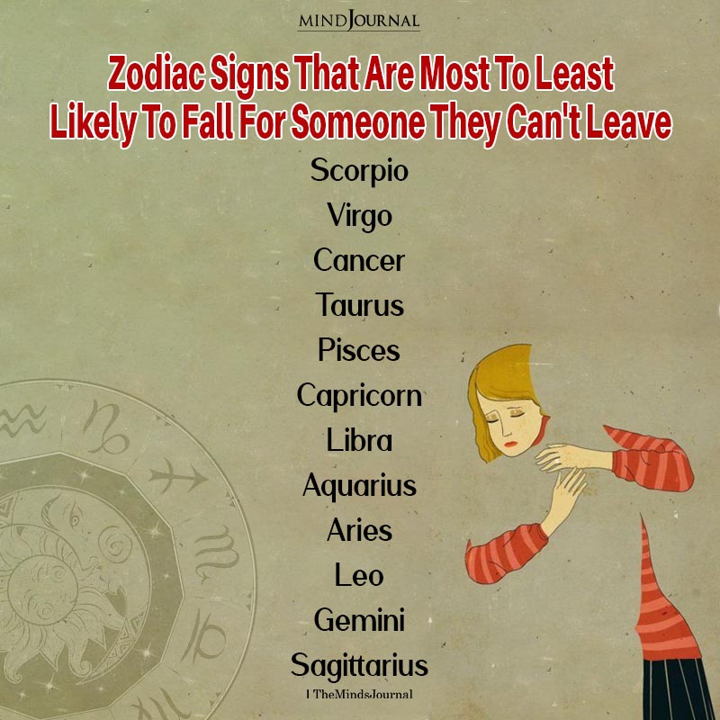 Zodiacs That Are Most To Least Likely To Fall For Someone They Can’t Leave