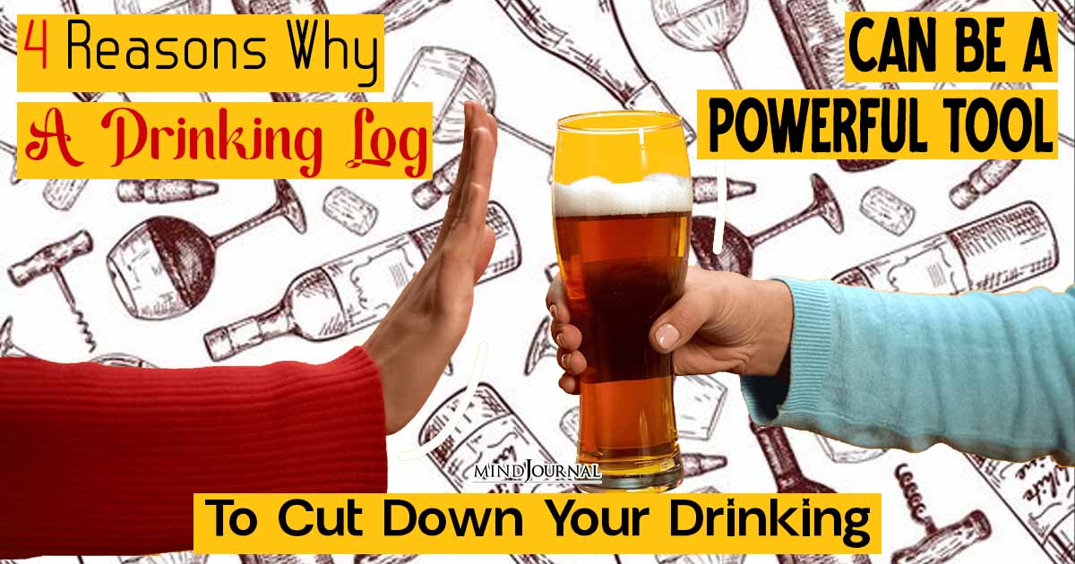 4 Reasons Why A Drinking Log Can Be A Powerful Tool To Cut Down Your Drinking