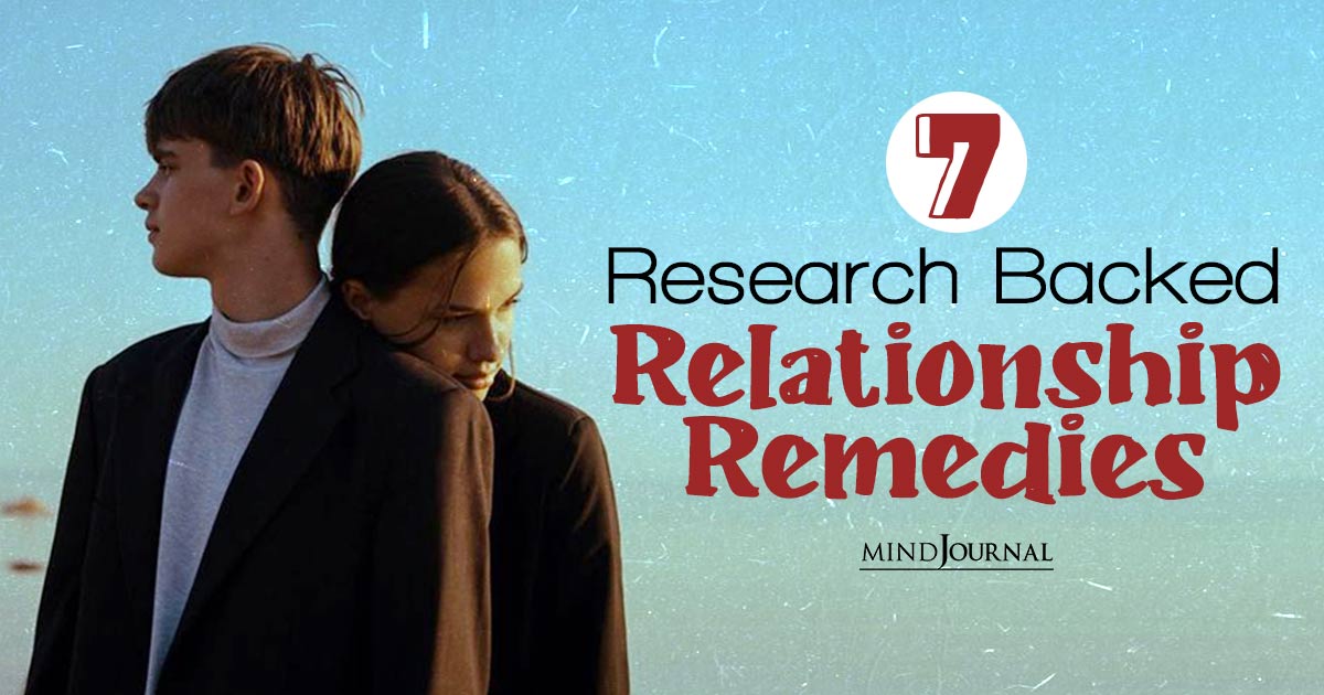 7 Research Backed Relationship Remedies