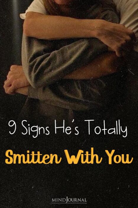 signs a man is smitten with you
