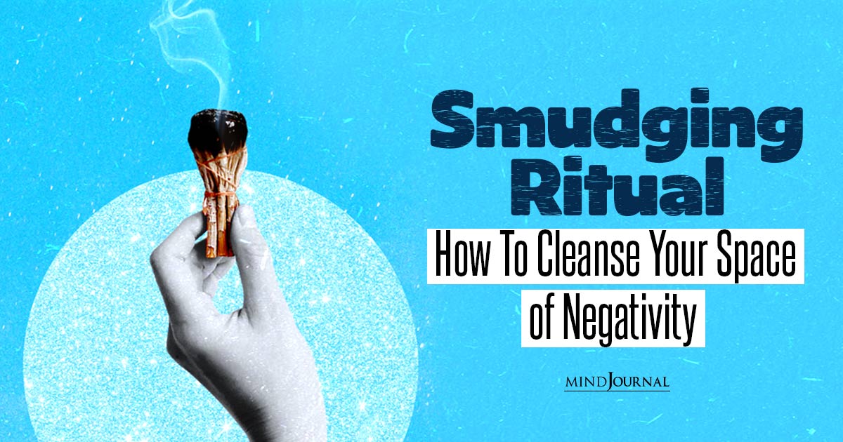 Smudging Ritual: How To Cleanse Your Space of Negativity