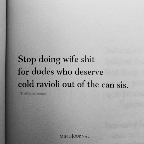 Stop Doing Wife Shit