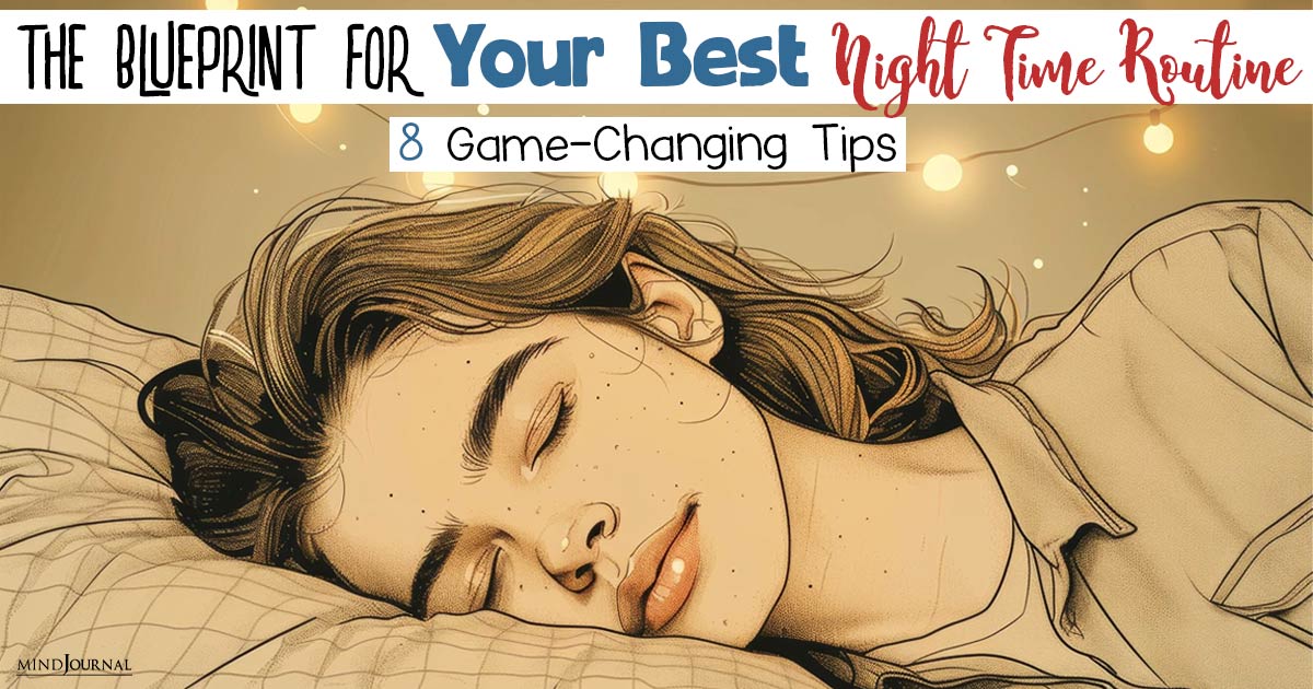 The Blueprint For Your Best Night Time Routine: 8 Game-Changing Tips