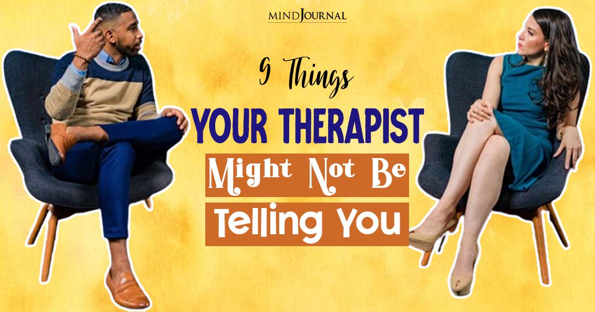 9 Things Your Therapist Might Not Be Telling You