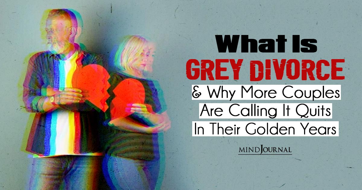 What Is Grey Divorce and How to Redefine Your Story