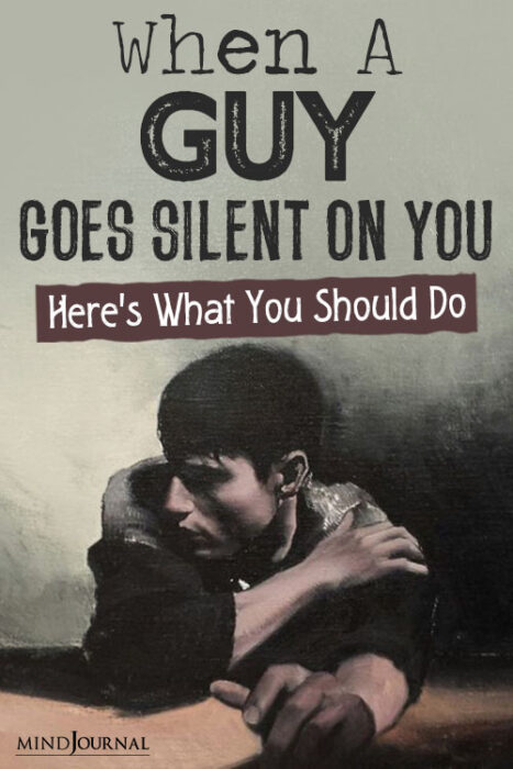 When A Guy Goes Silent