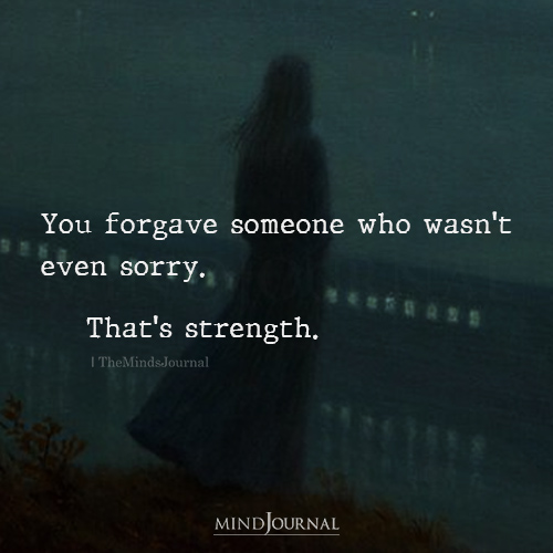You Forgave Someone Who Wasnt Even Sorry