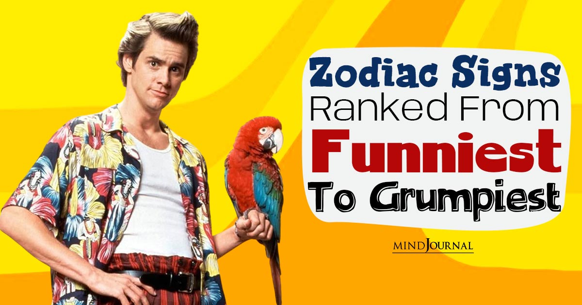 Funniest Zodiac Signs Ranked From Funniest To Grumpiest