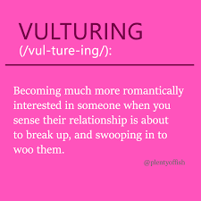 What Is Vulturing Dating