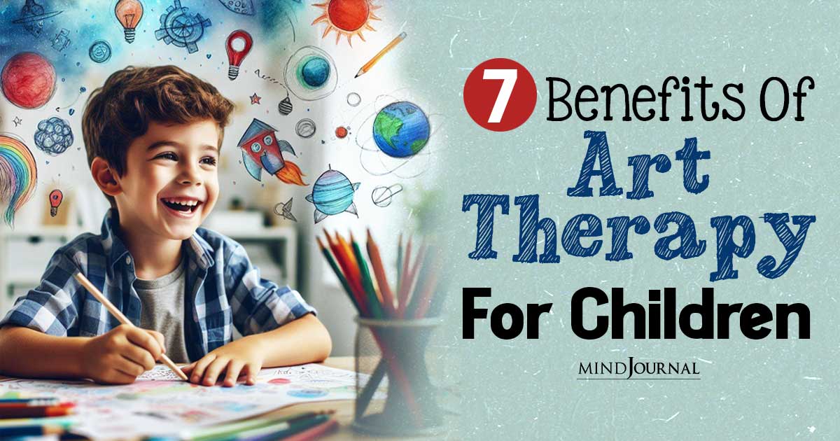 7 Incredible Benefits of Art Therapy for Children You Should Know!