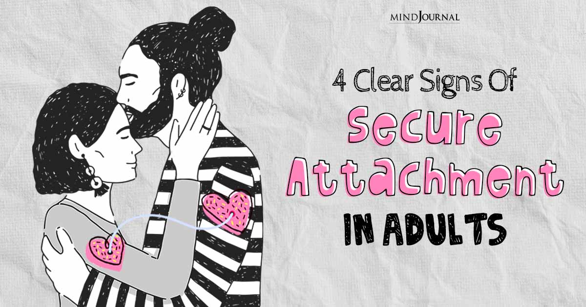 Signs of Secure Attachment Style in Adults and Its Impact