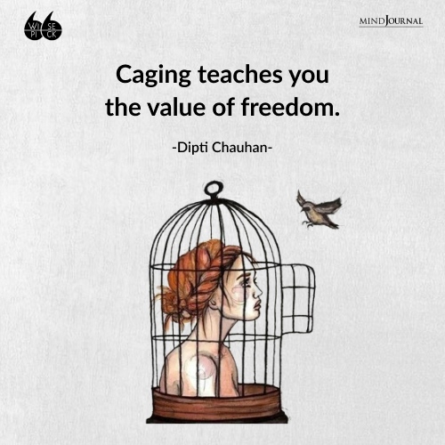 Dipti Chauhan caging teaches you