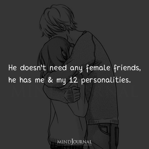 He Doesn’t Need Any Female Friends
