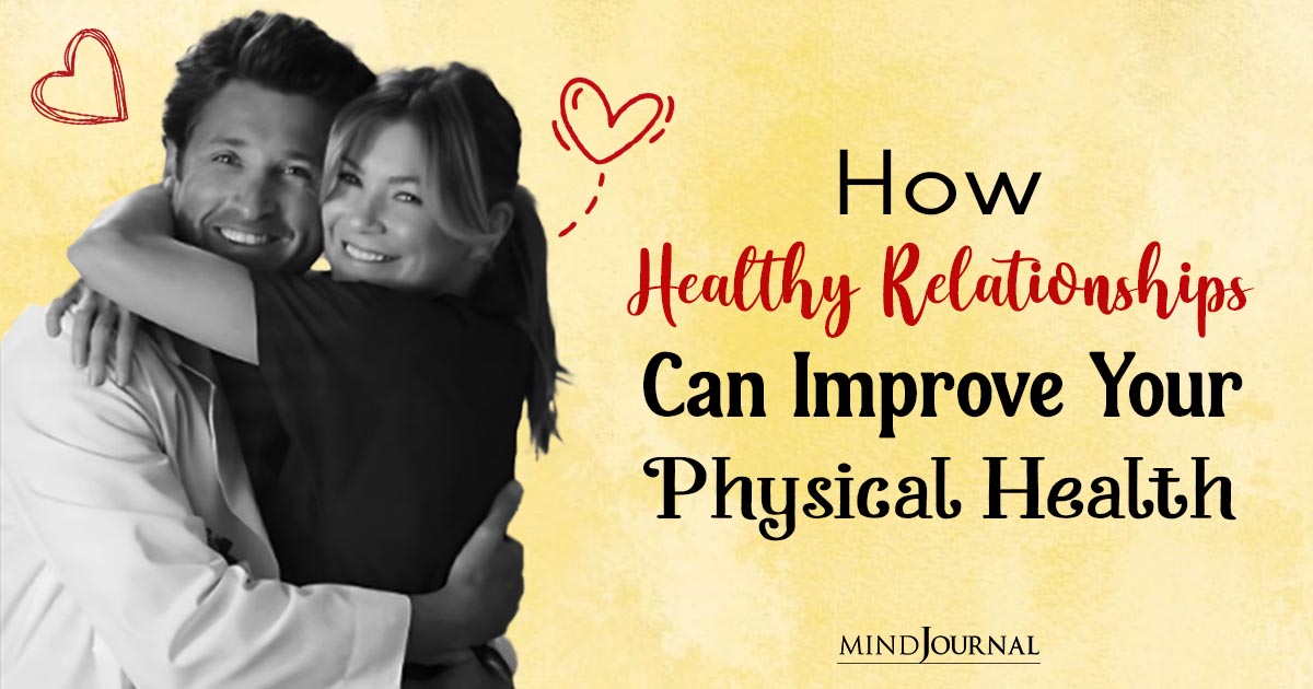 How Healthy Relationships Can Improve Your Physical Health