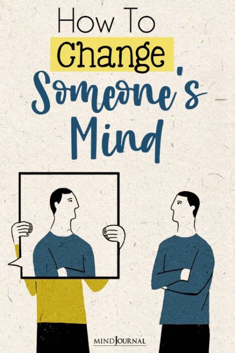 how to change someone's mind