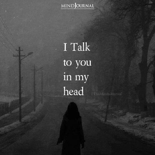 I Talk To You In My Head