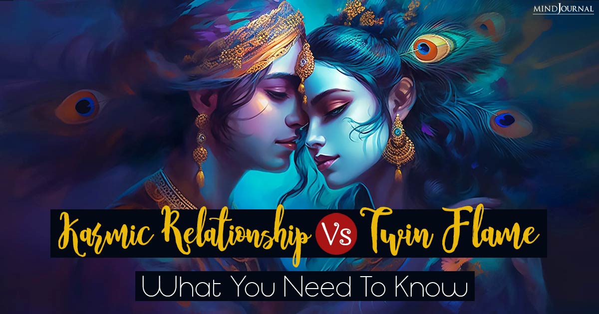 Karmic Relationship vs Twin Flame: 7 Hacks to Identify Your Soulmate
