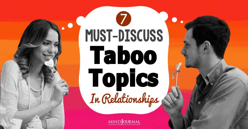 Taboo Topics In Relationships You Should Discuss Before Taking It To The Next Level