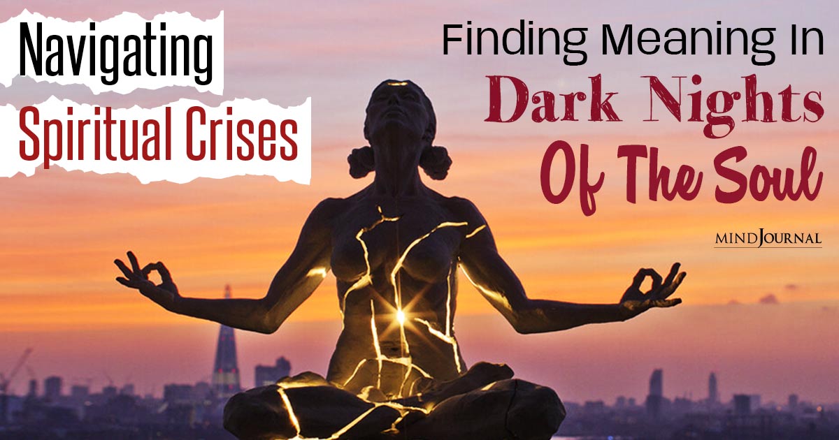 What Is The Dark Night Of The Soul And How To Overcome Spiritual Crises