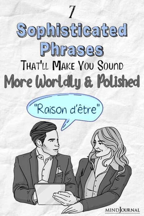 phrases that will make you sound sophisticated