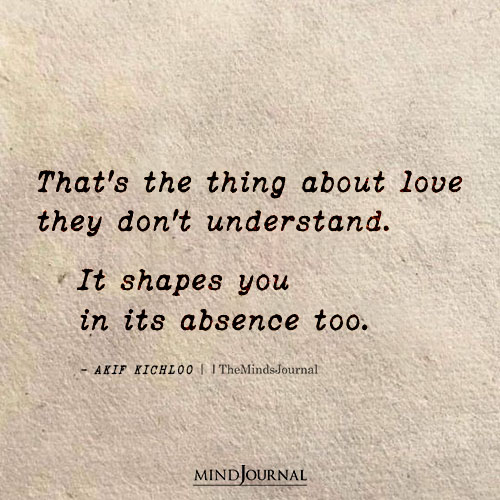 That’s The Thing About Love You Should Explore And Understand