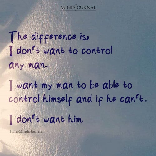 I Don't Want To Control Any Man