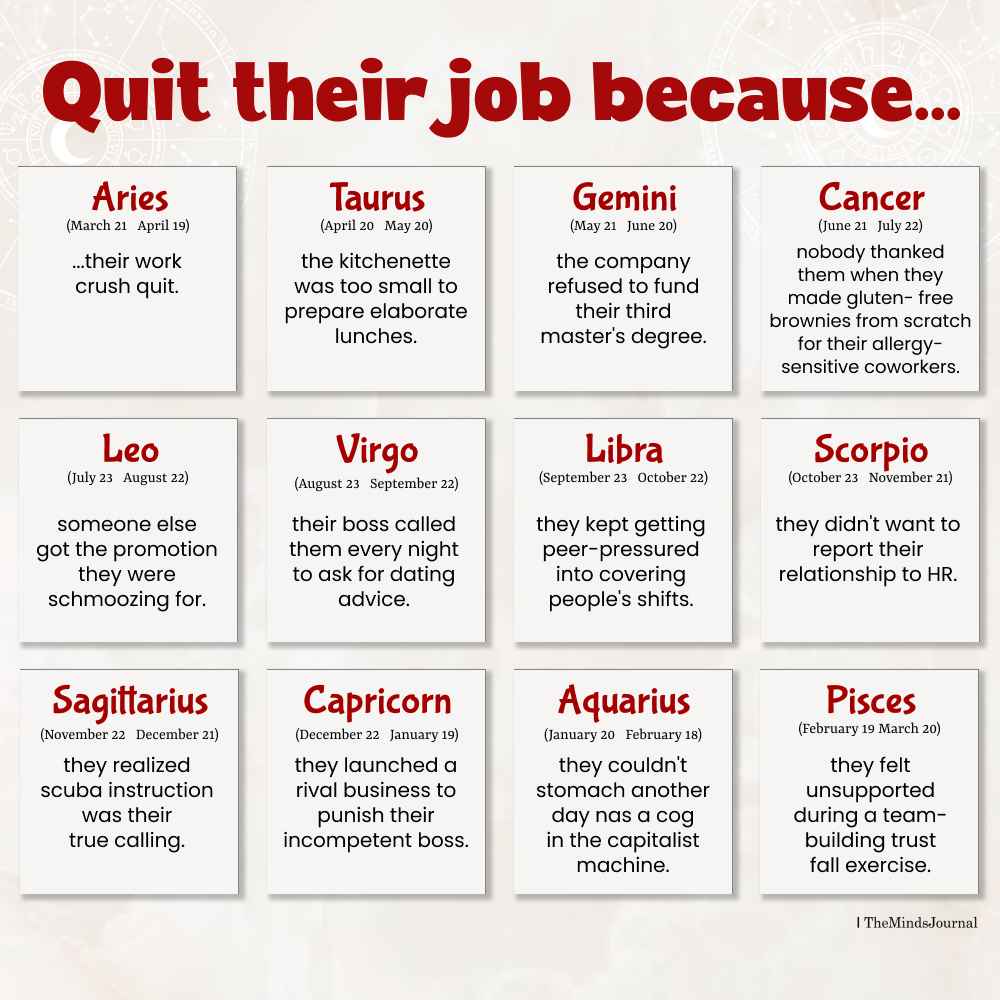 Why Zodiac Signs Quit Their Jobs