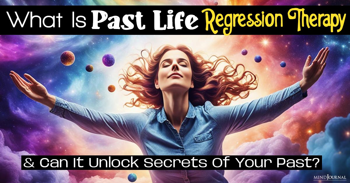 What Is Past Life Regression Therapy And Can It Unlock Secrets Of Your Past?