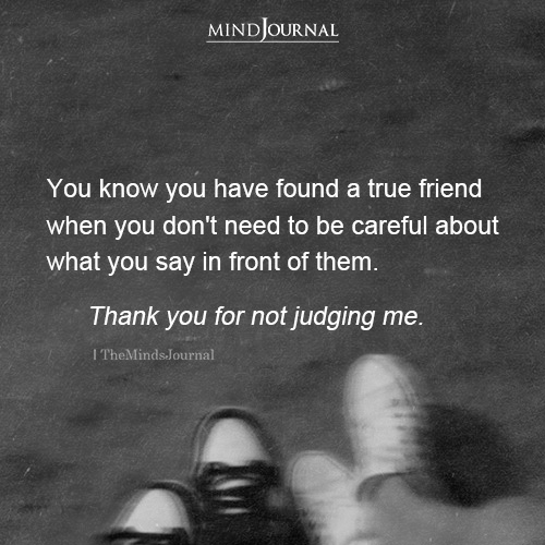 You Know You Have Found A True Friend