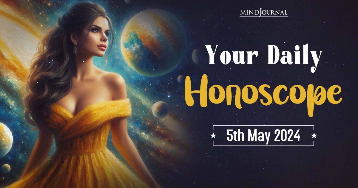 Your Daily Horoscope: 5th May 2024  