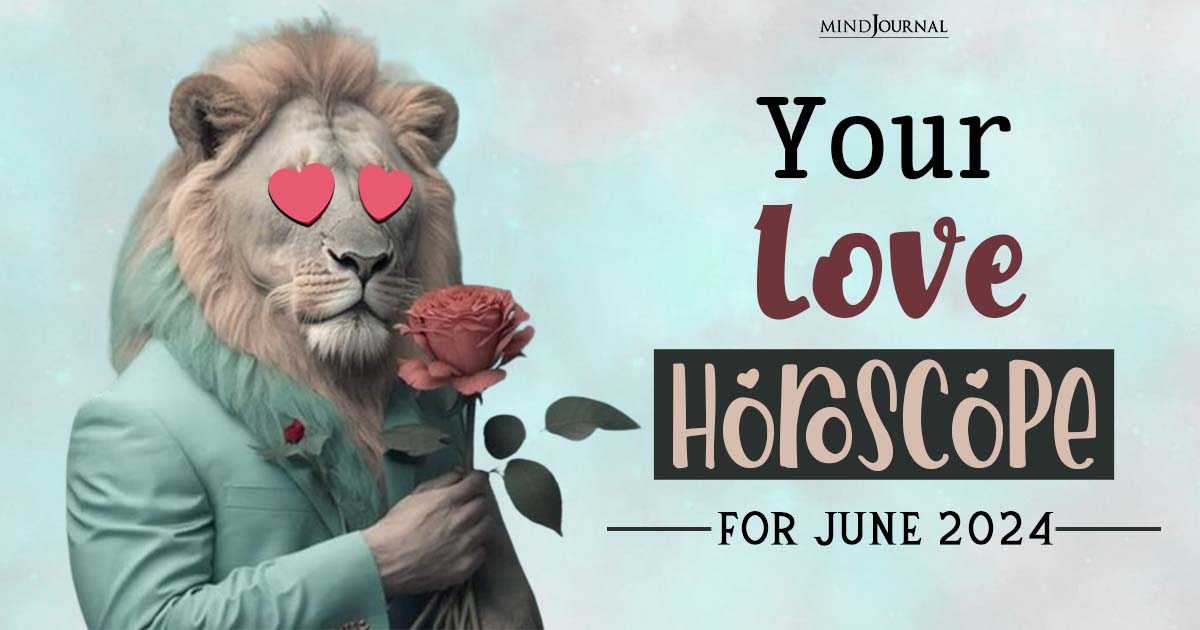 Your Monthly Love Horoscope: June 2024