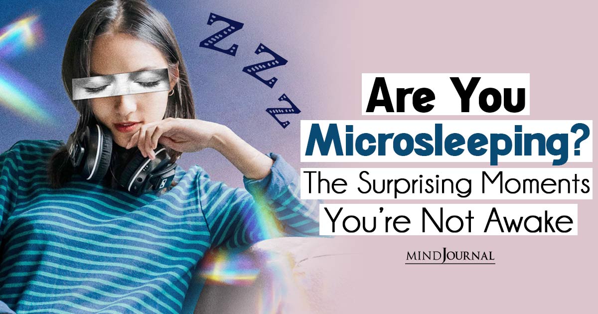 What Is Microsleep? Tips to Stay Awake