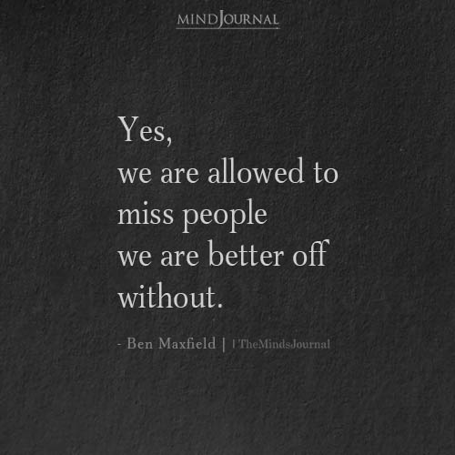 Yes We Are Allowed To Miss People
