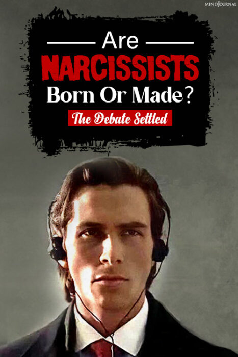 are narcissists born or made