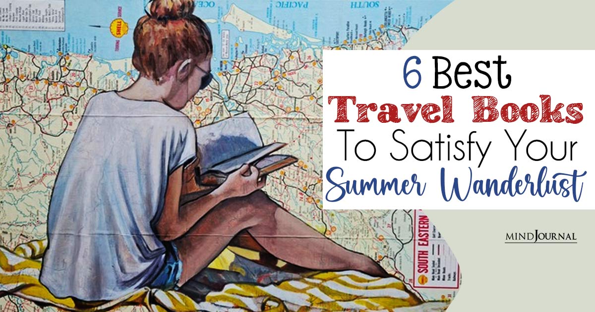 Best Travel Books To Read And Inspire A Wanderlust Summer