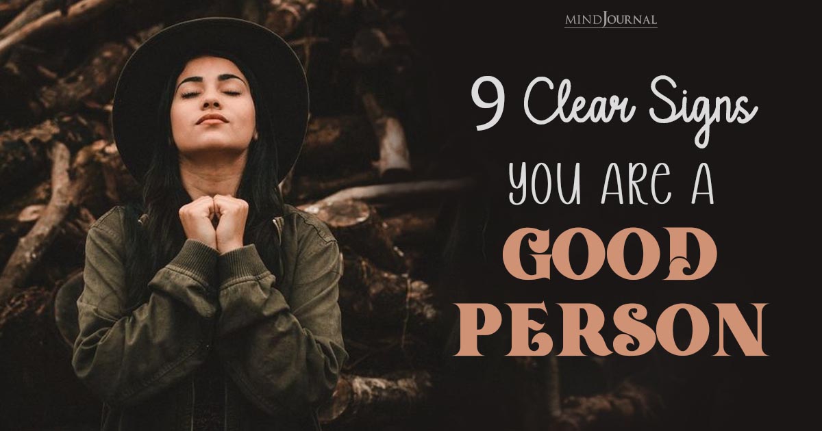 Clear Signs You Are A Good Person