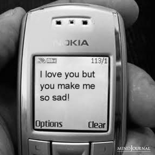 I Love You But You Make Me So Sad!