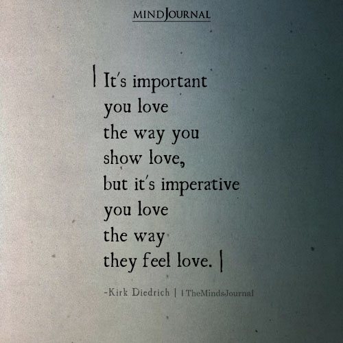 It's Important You Love Them The Way They Feel Love