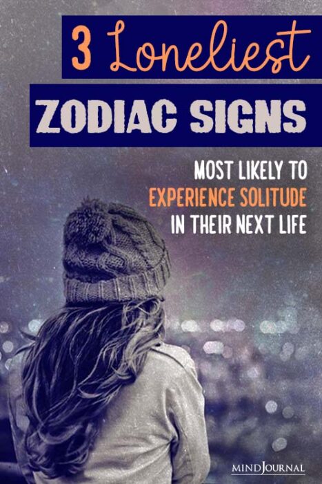 loneliest zodiac signs