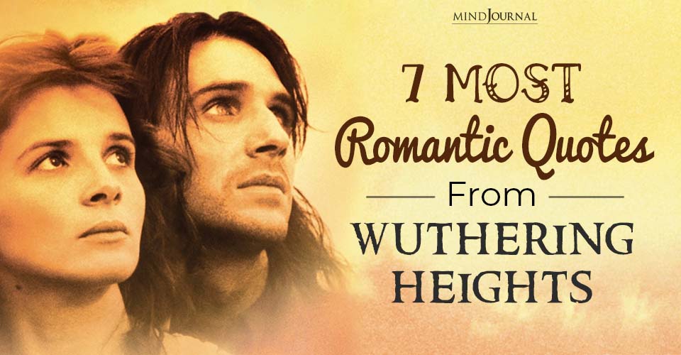Most Romantic Quotes From Wuthering Heights That We Love