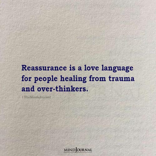 Reassurance Is A Love Language For Overthinkers