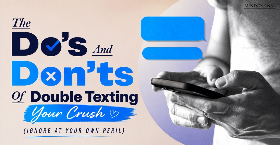 The Do’s And Don’ts Of Double Texting Your Crush (Ignore At Your Own Peril) thumbnail