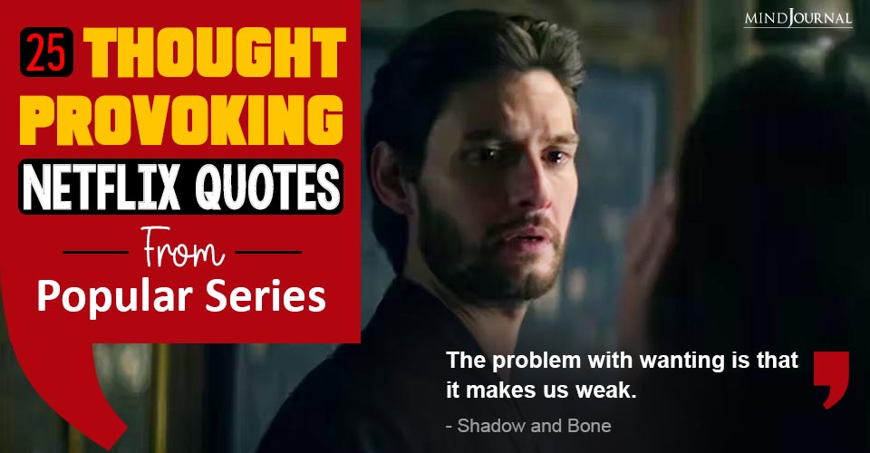 Thought Provoking Netflix Quotes From Popular Series