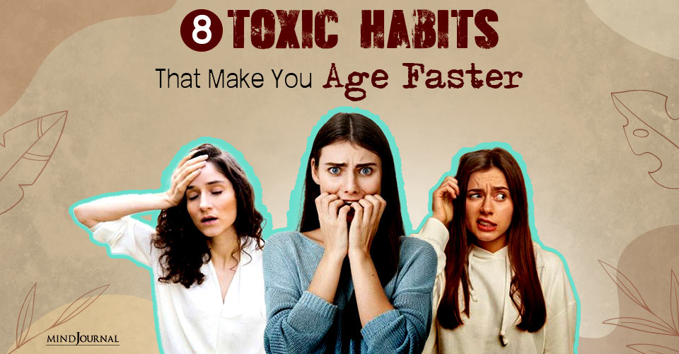 Habits That Make You Age Faster: Toxic Lifestyle Choices