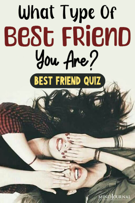 What Type Of Best Friend Are You