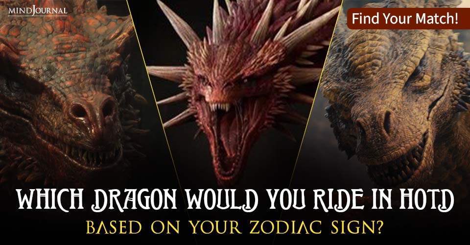 Which Dragon Would You Ride In HOTD Based On Your Zodiac Sign
