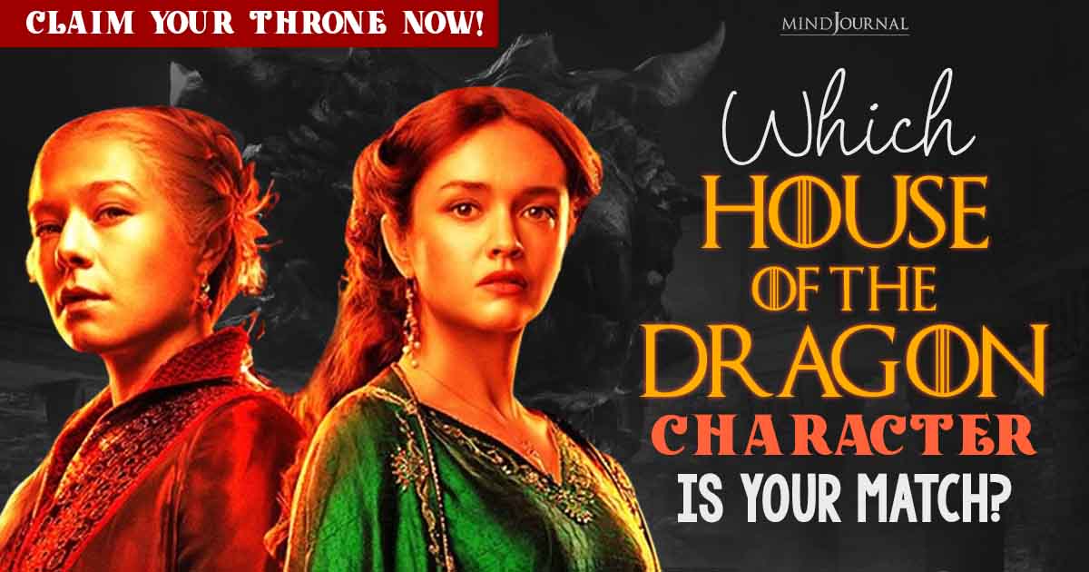 Which ‘House of the Dragon Character’ Is Your Match? Claim Your Throne Now!