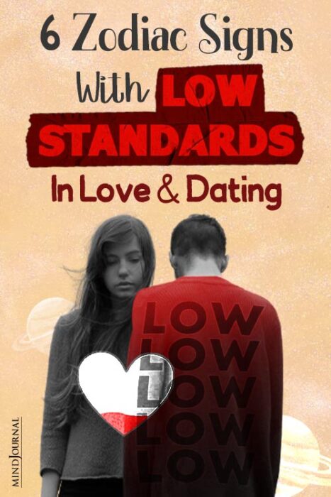 zodiac signs with low standards for dating