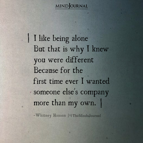 I Like Being Alone But You Are My Favorite Company